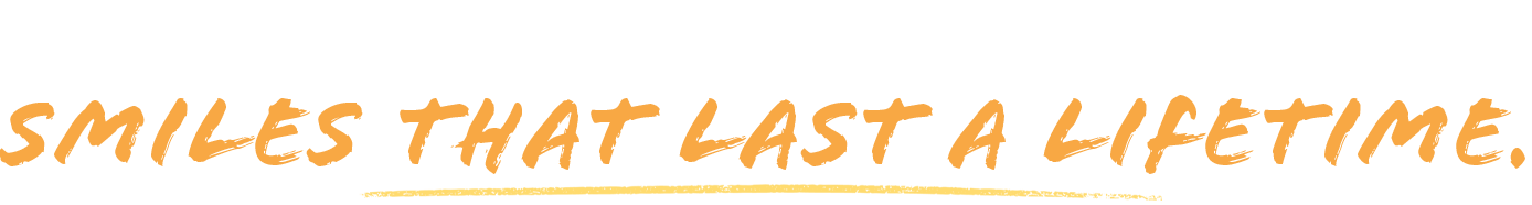 Smiles that last a lifetime graphic